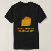 アメリカを再びグラートチーズトランプにする Tシャツ (デザイン正面)