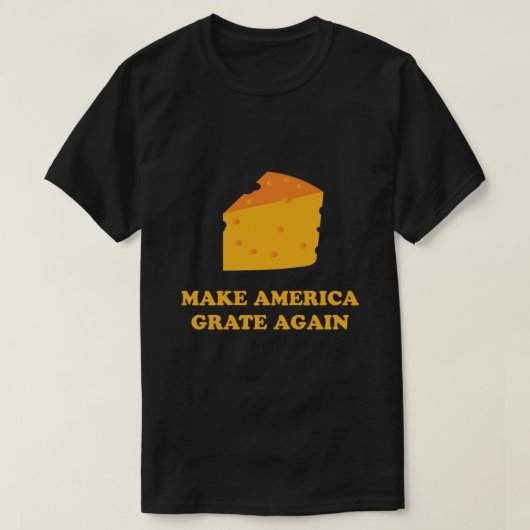 アメリカを再びグラートチーズトランプにする Tシャツ (デザイン正面)