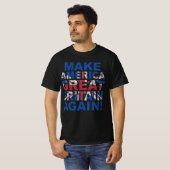 アメリカを再びグレートブリテンに | パロディ政治家 Tシャツ (正面フル)