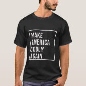 アメリカを再び信心深くする Tシャツ (正面)