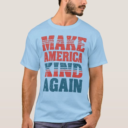 アメリカを再び優しい国に Tシャツ (正面)