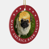 アメリカを再び吠える |切り髪の付いたペット セラミックオーナメント (右)