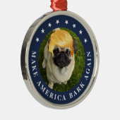 アメリカを再び吠える |切り髪の付いたペット メタルオーナメント (右)