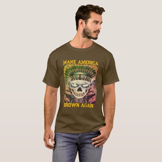 アメリカを再び茶色にする Tシャツ (正面フル)