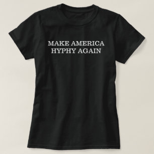 「アメリカを再び誇大広告にする」 Tシャツ