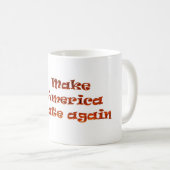 アメリカを再度憎ませます コーヒーマグカップ (正面右)