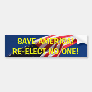 アメリカを救って下さい! 誰も再選して下さい! バンパーステッカー