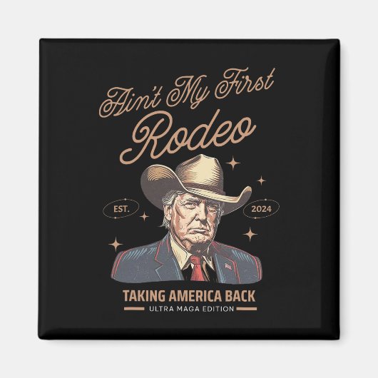 アメリカを連れ戻した私の最初のロデオトランプカウボーイ マグネット (正面)