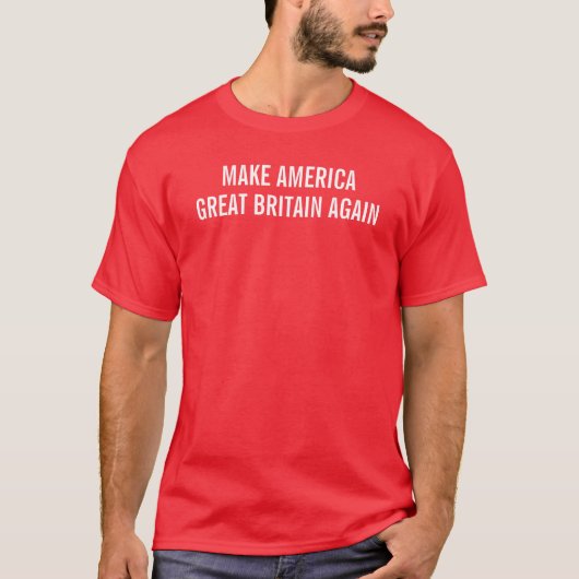 アメリカイギリスを再度作って下さい Tシャツ (正面)