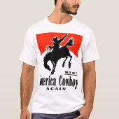 アメリカカウボーイを再びシャツにする Tシャツ (正面)