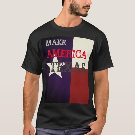 アメリカテキサス州を作って下さい Tシャツ (正面)
