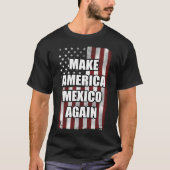 アメリカメキシコを再びシャツにする |トランプおもしろいギフト Tシャツ (正面)
