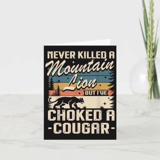 アメリカライオンを殺したことはないが、クーガーを絞めたことはある カード (正面)