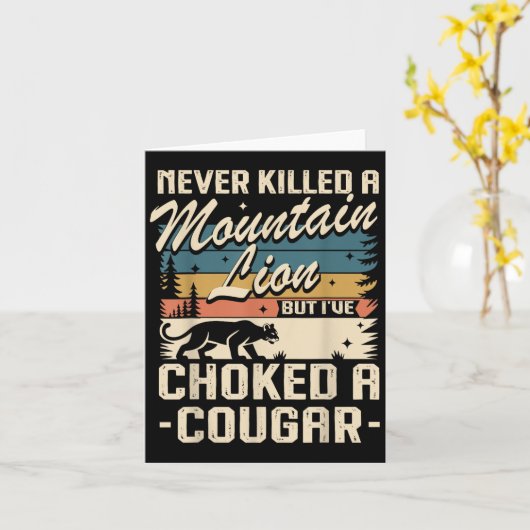 アメリカライオンを殺したことはないが、クーガーを絞めたことはある カード (黄色い花)
