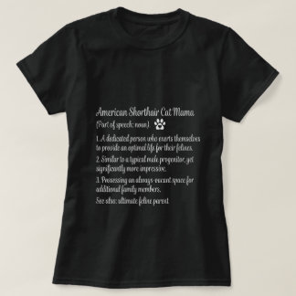 アメリカンショートヘア 猫のママ 定義 Tシャツ