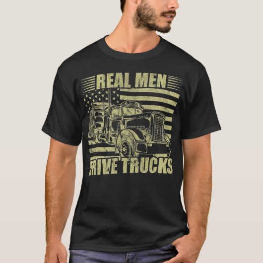 アメリカントラック運転手 本当に男らしい人はトラックを運転する アメリカン Tシャツ (正面)