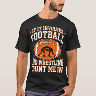 アメリカンフットボールとレスリングに関係するなら何でも好き Tシャツ