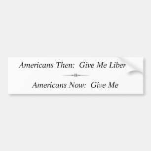 アメリカ人そして: 私に自由を…与えて下さい バンパーステッカー