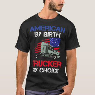 アメリカ人による誕生のトラック運転手の選択2 Tシャツ