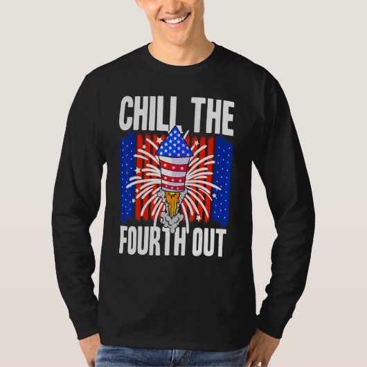 アメリカ人のChill The Fourth Out Usa Of July Clas Tシャツ (正面)