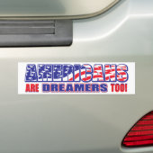 アメリカ人もドリーマーだ! バンパーステッカー (車上)