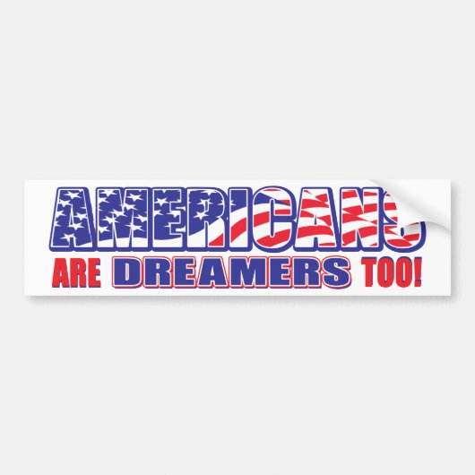 アメリカ人もドリーマーだ! バンパーステッカー (正面)