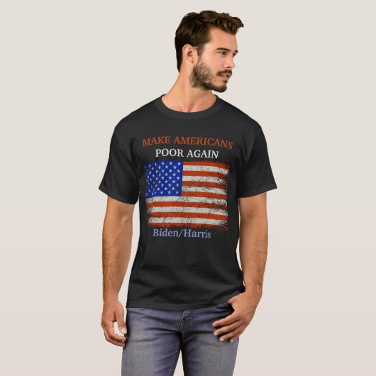 アメリカ人を再び貧しくさせるバイデン氏/ハリス国旗 Tシャツ (正面フル)