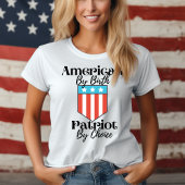 アメリカ人誕生愛国者による選択 Tシャツ