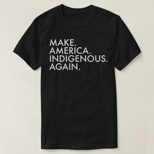 アメリカ先住民を再びプルオーバーにする Tシャツ (デザイン正面)