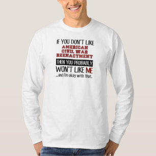 アメリカ南北戦争の再制定を好まなければ Tシャツ