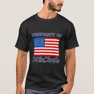 アメリカ国旗を持つ我々の財産 Tシャツ