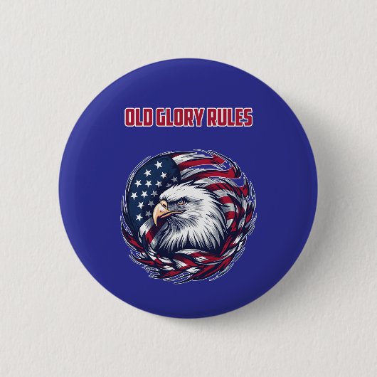 アメリカ国旗を誇りに「Old Glory Rules」デザイン 缶バッジ (正面)