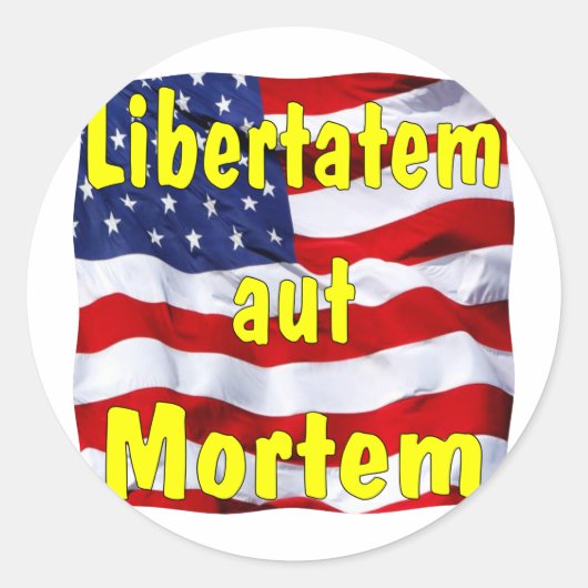 アメリカ国旗Libertatem aut Mortem (用のラテン) ラウンドシール (正面)