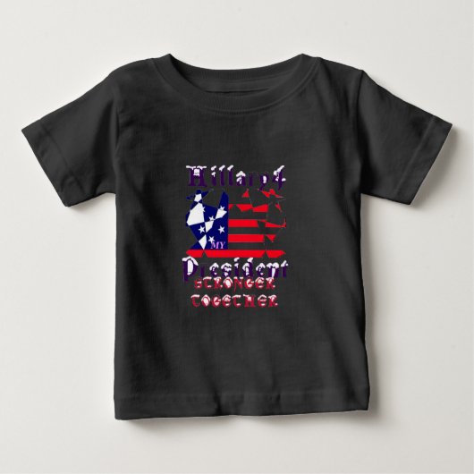 アメリカ大統領ヒラリー 私たちはより強く団結する ベビーTシャツ (正面)