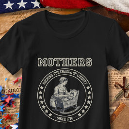 アメリカ建国250周年記念「ゆりかごを揺らす母たち」 Tシャツ