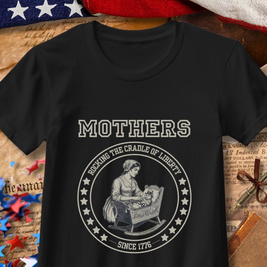 アメリカ建国250周年記念「ゆりかごを揺らす母たち」 Tシャツ