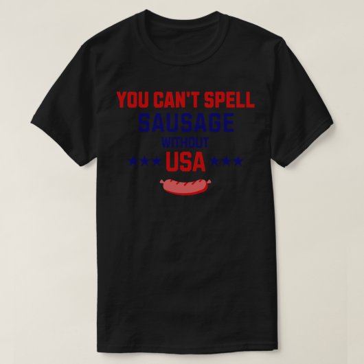 アメリカ抜きでソーセージを綴れない Tシャツ (デザイン正面)