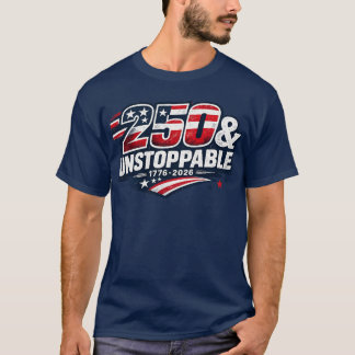 アメリカ独立250周年記念Tシャツ | 250 & Unstoppable Tシャツ