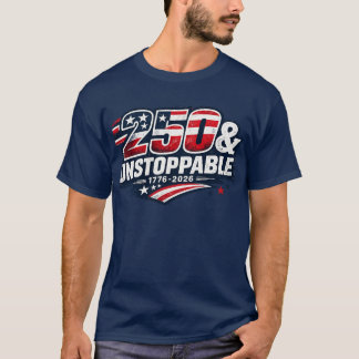 アメリカ独立250周年記念Tシャツ | 250 & Unstoppable Tシャツ