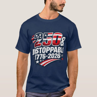 アメリカ独立250周年記念Tシャツ | 250 & Unstoppable Tシャツ