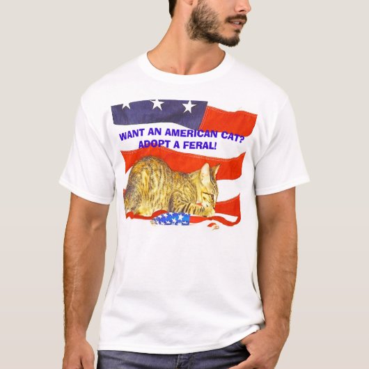 アメリカ猫がほしいと思って下さいか。 野生を採用して下さい! Tシャツ (正面)