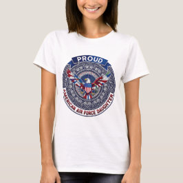 アメリカ空軍の娘であることを誇りに思う Tシャツ
