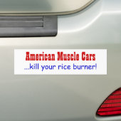 アメリカ筋肉車の…殺害あなたの米バーナー バンパーステッカー (車上)