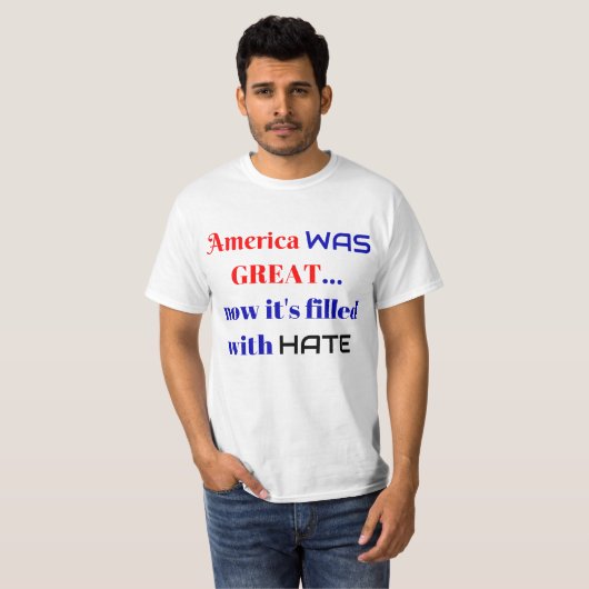 アメリカ素晴らしは…憎しみでいっぱいになった Tシャツ (正面フル)