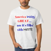 アメリカ素晴らしは…憎しみでいっぱいになった Tシャツ (正面)