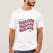 アメリカ誇りを持ったパパレッドブルー愛国心7月4日 Tシャツ (正面)