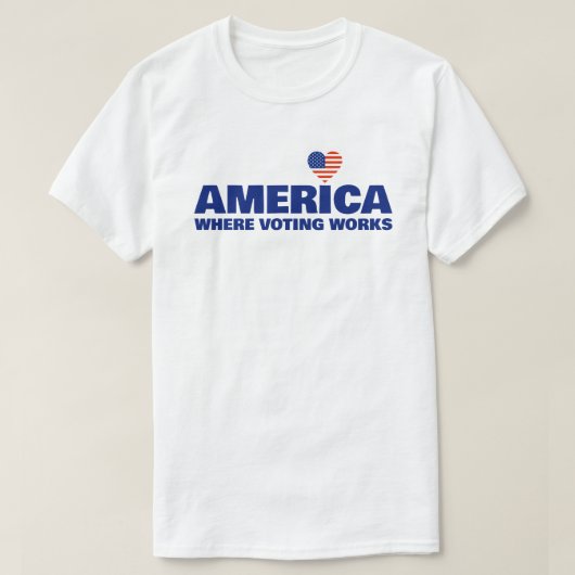 アメリカ:投票が機能する場所 Tシャツ (デザイン正面)