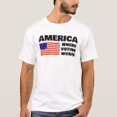 アメリカ、投票が機能する場所 Tシャツ (正面)