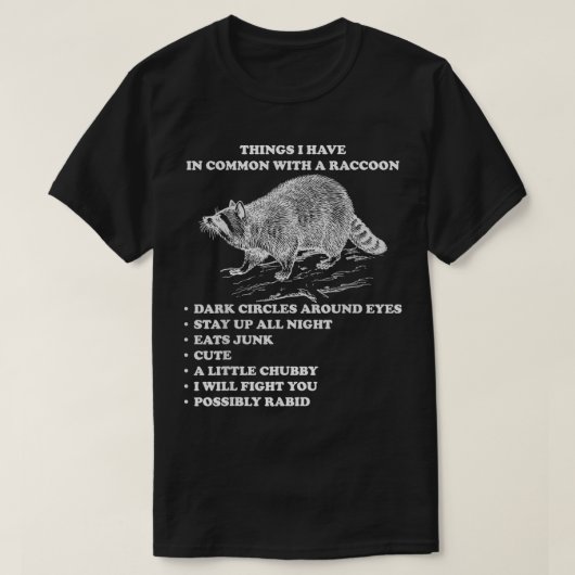 アライグマの恋人のギフト私が持っているもの Tシャツ (デザイン正面)