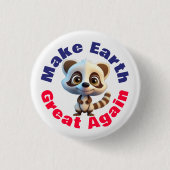 アライグマ、再び素晴らしかわいい環境 缶バッジ (正面)